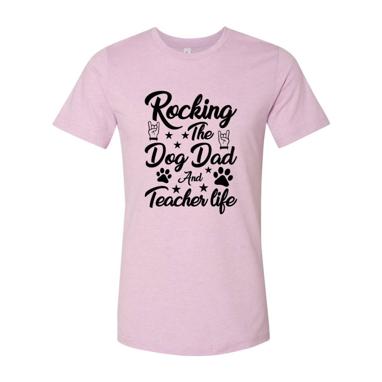 Unisex T-shirt featuring 'Rocking The Dog Dad And Teacher Life' design in various colors, made from soft ring spun cotton.