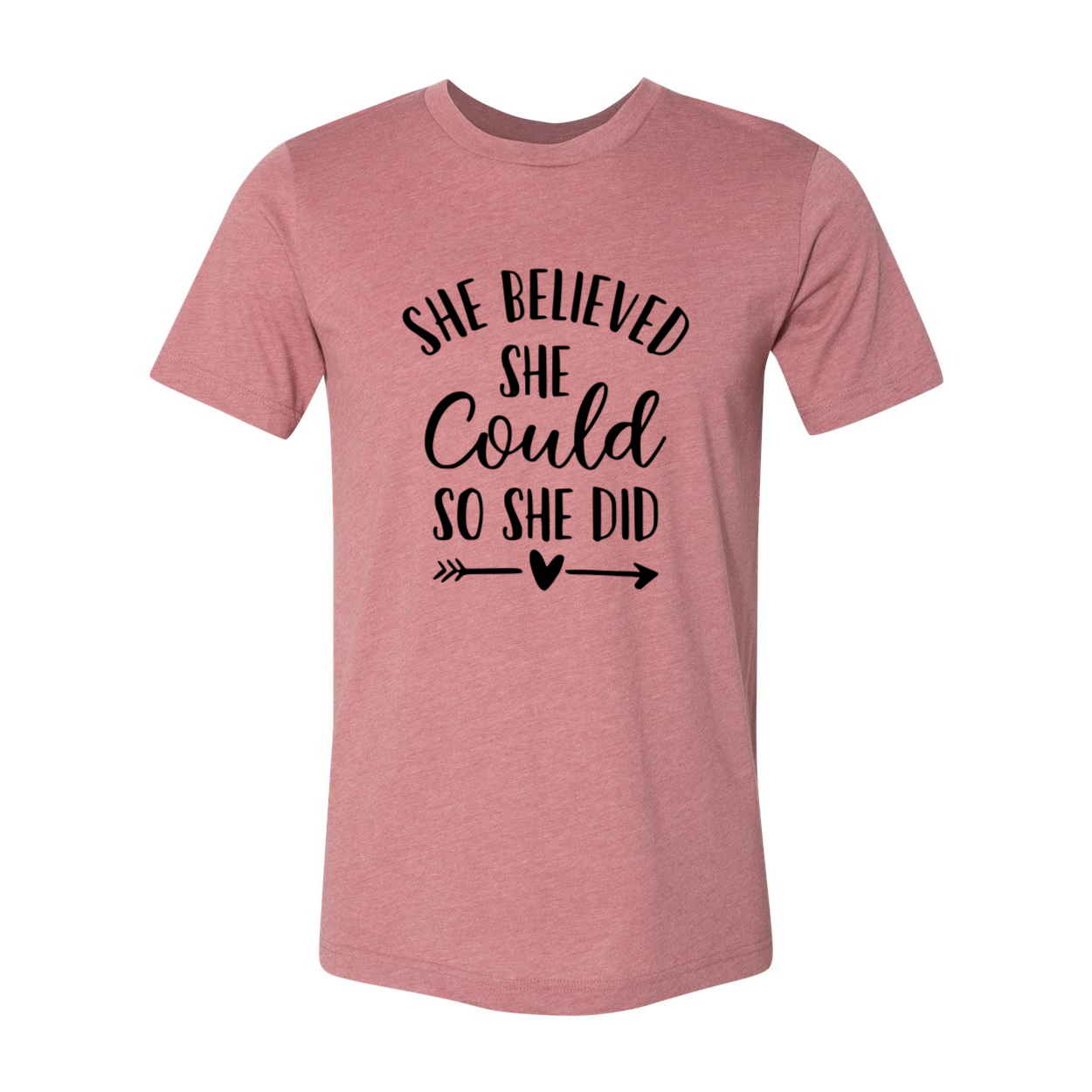 A unisex T-shirt featuring the motivational quote 'She Believed That She Could So She Did', made from soft ring spun cotton, available in various colors.