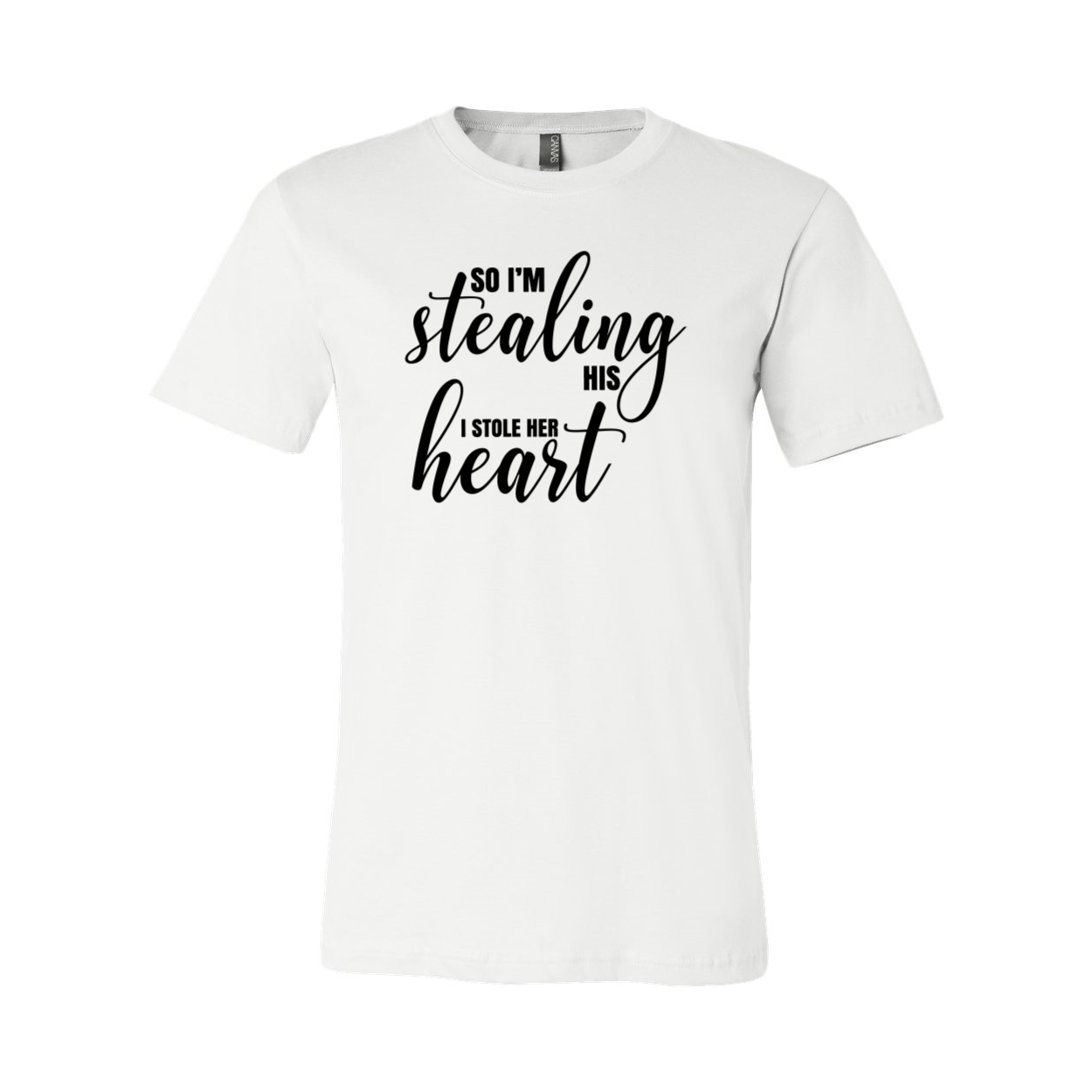 A stylish unisex T-shirt featuring the phrase 'So I'm Stealing His Heart' printed on it, available in various colors.