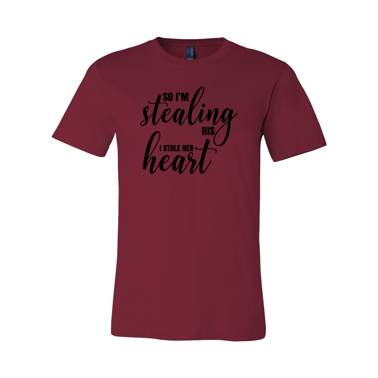 A stylish unisex T-shirt featuring the phrase 'So I'm Stealing His Heart' printed on it, available in various colors.