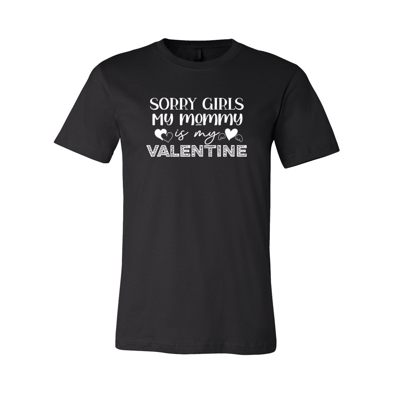 Unisex Sorry Girls My Mommy Is Valentine Tee in various colors, showcasing its soft fabric and stylish design.