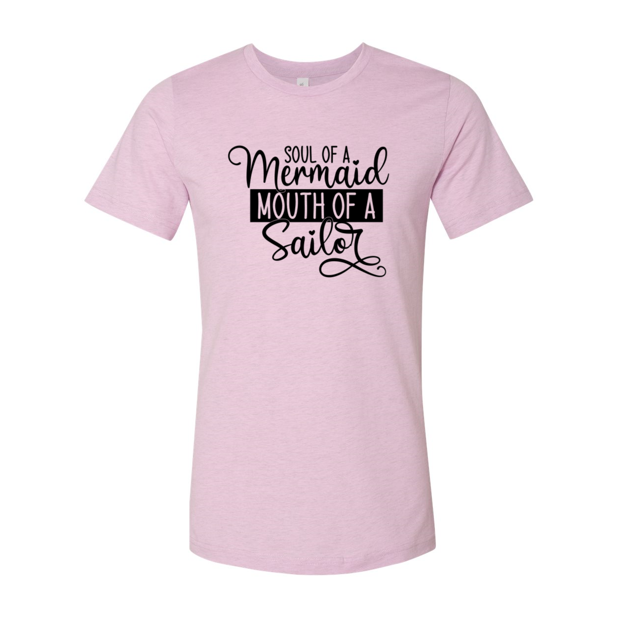 A stylish unisex T-shirt featuring the phrase 'Soul Of A Mermaid Mouth Of A Sailor' in vibrant print, made from soft ring-spun cotton.