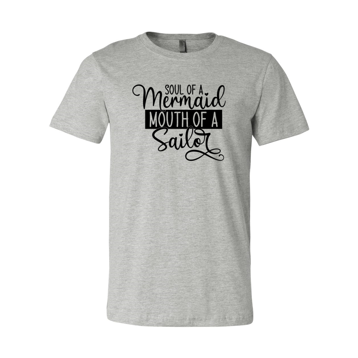 A stylish unisex T-shirt featuring the phrase 'Soul Of A Mermaid Mouth Of A Sailor' in vibrant print, made from soft ring-spun cotton.