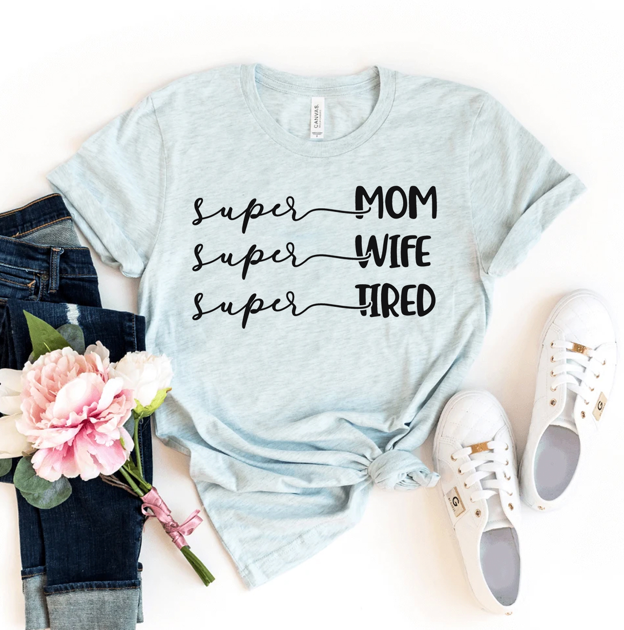 Super Mom Super Wife Super Tired T-shirt in premium ring spun cotton, featuring a vibrant flex print design.