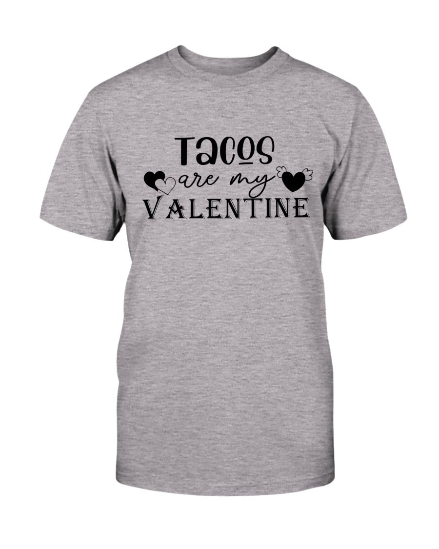 A stylish unisex T-shirt featuring the phrase 'Tacos Are My Valentine' in vibrant print, made from soft ring spun cotton.