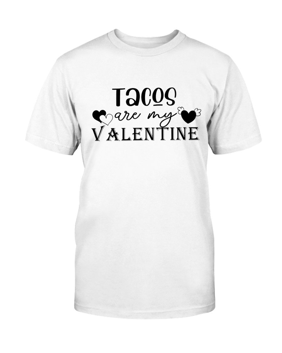 A stylish unisex T-shirt featuring the phrase 'Tacos Are My Valentine' in vibrant print, made from soft ring spun cotton.