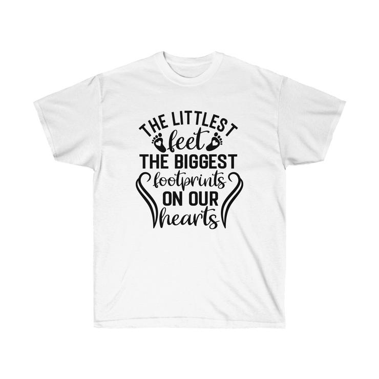 A unisex t-shirt featuring the phrase 'The Littlest Feet, the Biggest Footprints in Our Heart', designed for comfort and style.