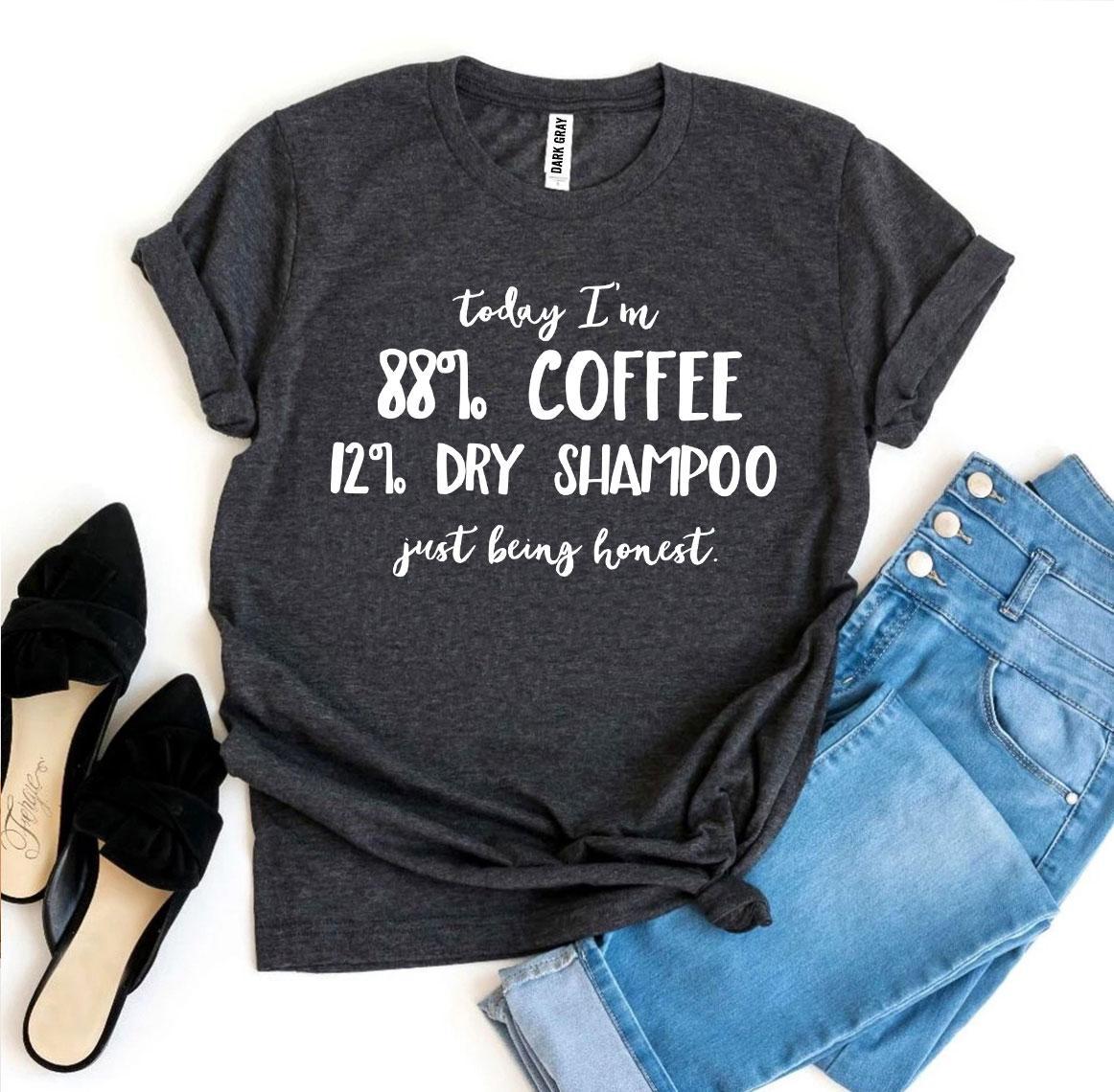Today I'm 88% Coffee T-shirt made of premium ring spun cotton with a stylish flex print design.