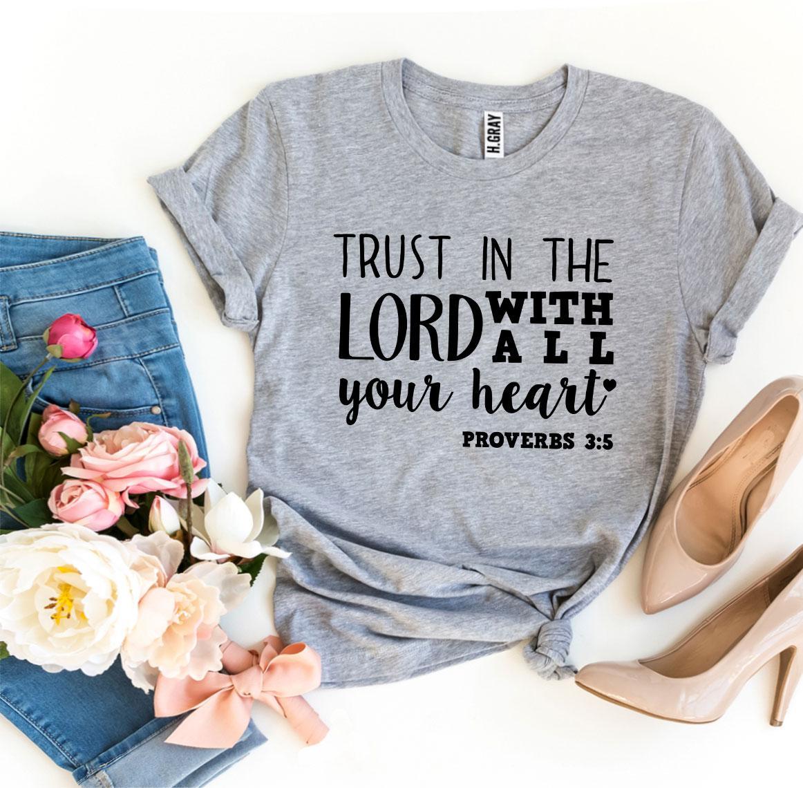 Trust In The Lord With All Your Heart T-shirt made of premium ring spun cotton, featuring a high-quality flex print design.