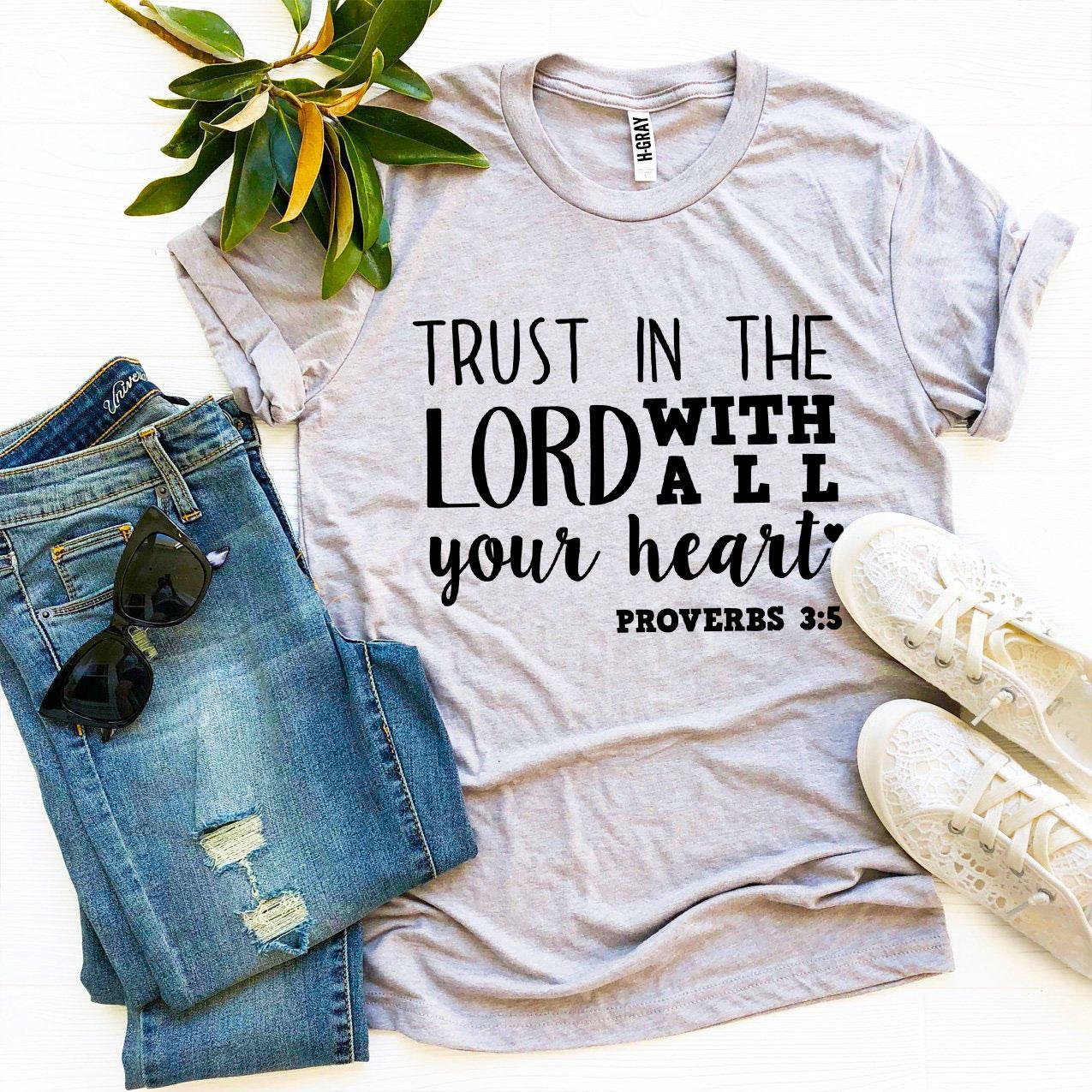 Trust In The Lord With All Your Heart T-shirt made of premium ring spun cotton, featuring a high-quality flex print design.
