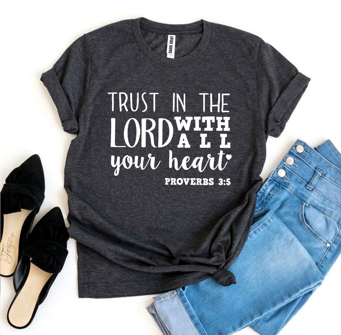 Trust In The Lord With All Your Heart T-shirt made of premium ring spun cotton, featuring a high-quality flex print design.