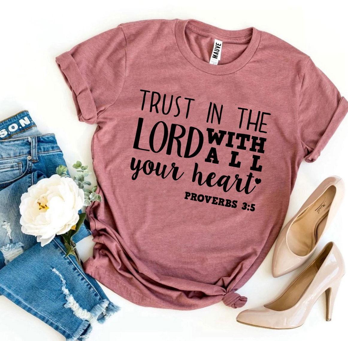 Trust In The Lord With All Your Heart T-shirt made of premium ring spun cotton, featuring a high-quality flex print design.