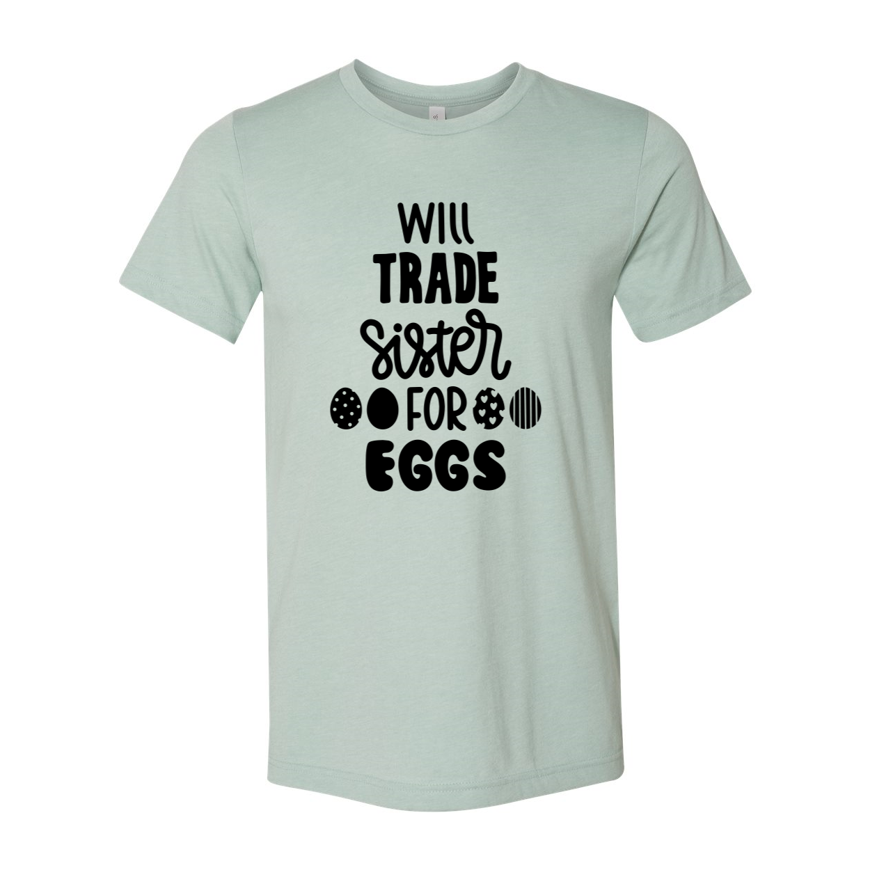 A humorous unisex T-shirt featuring the slogan 'Will Trade Sister For Eggs', made from soft ring spun cotton, available in multiple colors.
