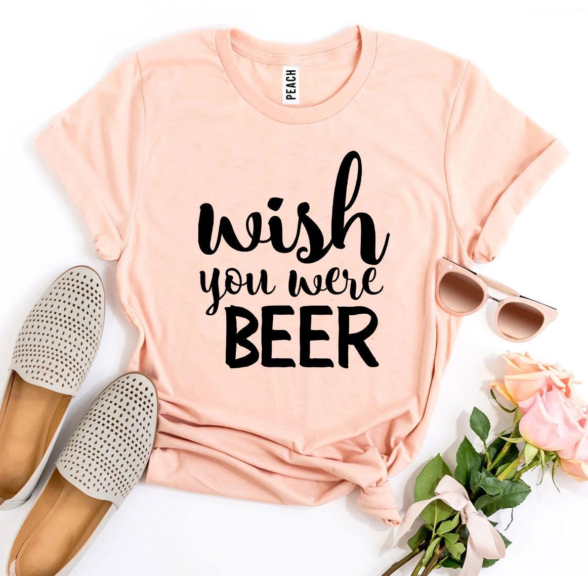 A stylish 'Wish You Were Beer' T-shirt made from premium ring spun cotton, featuring a playful beer-themed design.