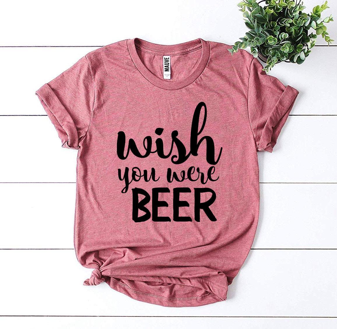 A stylish 'Wish You Were Beer' T-shirt made from premium ring spun cotton, featuring a playful beer-themed design.
