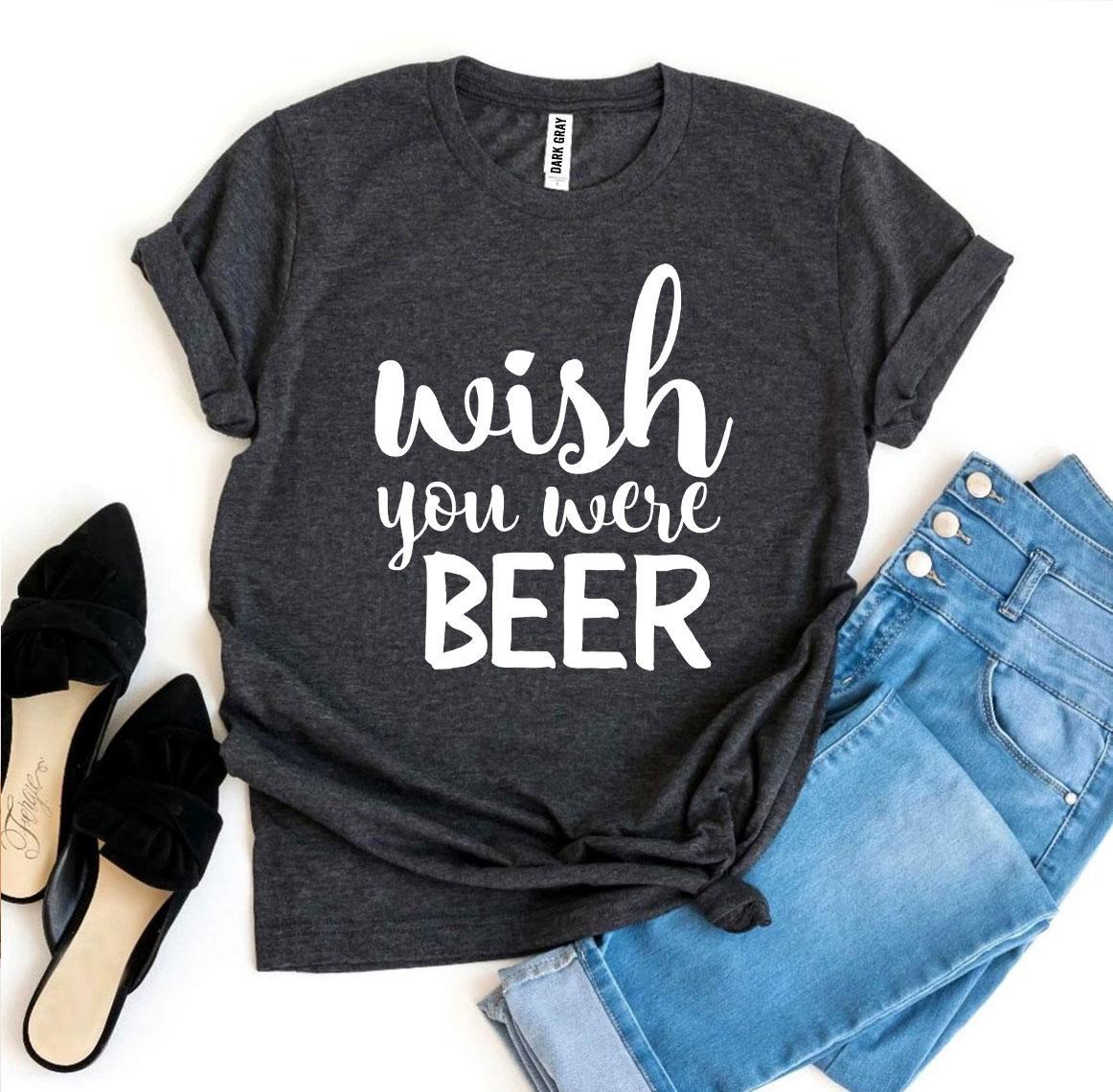 A stylish 'Wish You Were Beer' T-shirt made from premium ring spun cotton, featuring a playful beer-themed design.