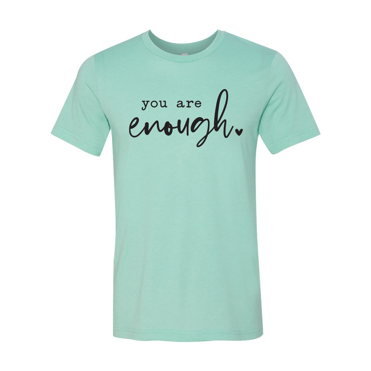 You Are Enough T-shirt displayed on a hanger, showcasing its soft fabric and unisex design.