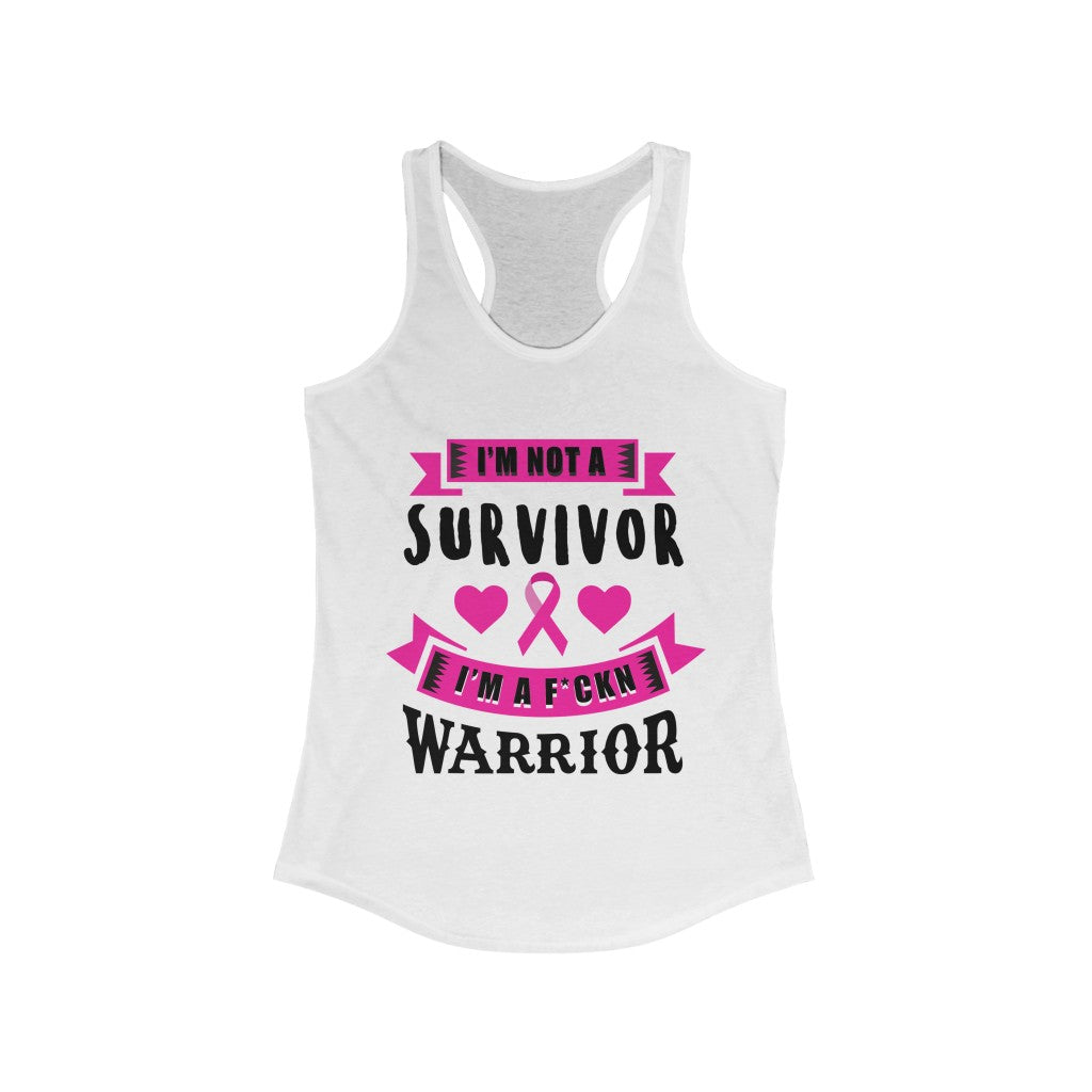 A stylish racerback tank top featuring the empowering message 'I am not a Survivor I am a Warrior' for breast cancer awareness, designed for comfort and a flattering fit.
