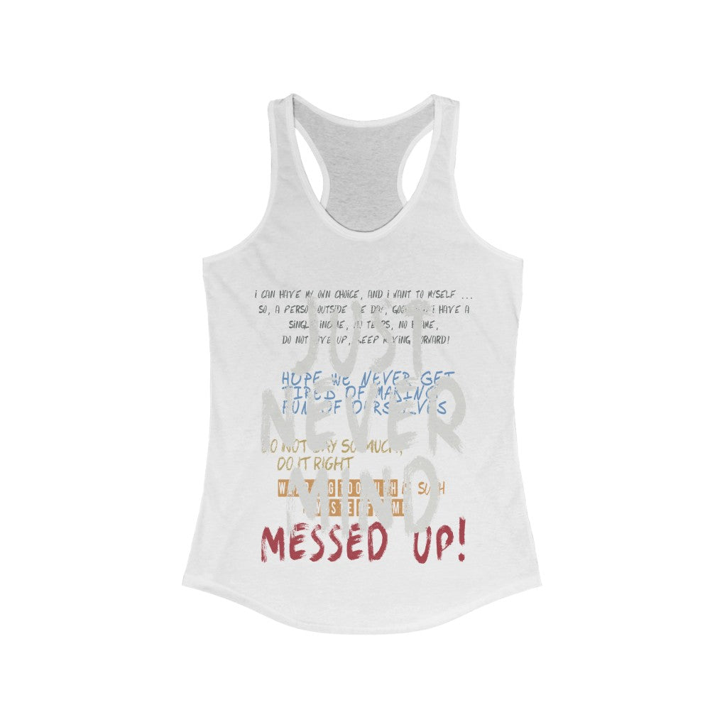 Just Never Mind Racerback Tank Top in a stylish slim fit, showcasing soft cotton and polyester blend fabric.