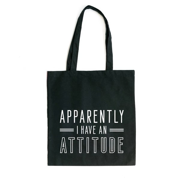 A stylish canvas tote bag featuring the phrase 'Apparently I have an Attitude', perfect for everyday use.