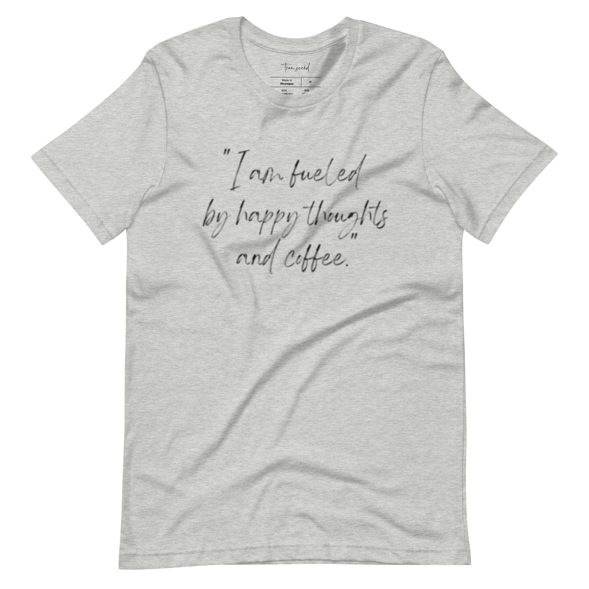 I Am Fueled by Happy Thoughts and Coffee Unisex Tee displayed in various colors, showcasing its soft cotton fabric and stylish design.