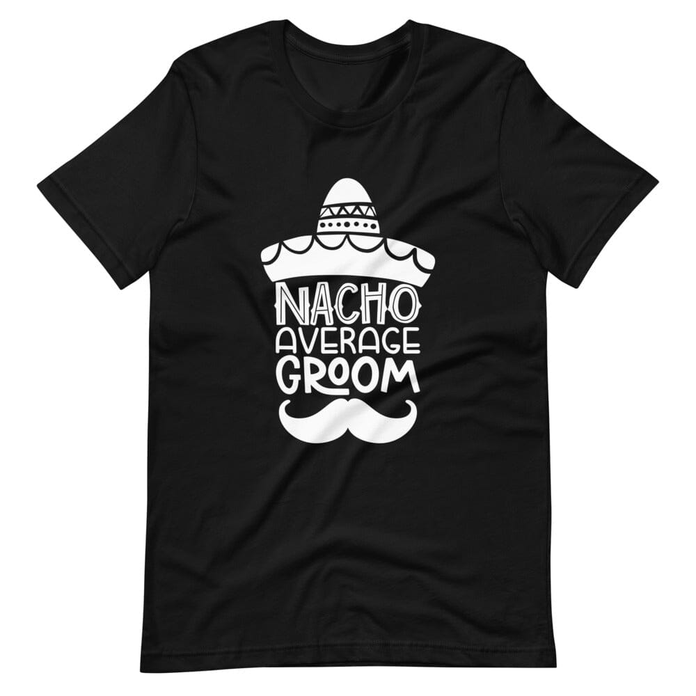 A stylish unisex T-shirt with a fun 'Nacho Average Groom' design, made from soft ringspun cotton, perfect for grooms and casual wear.