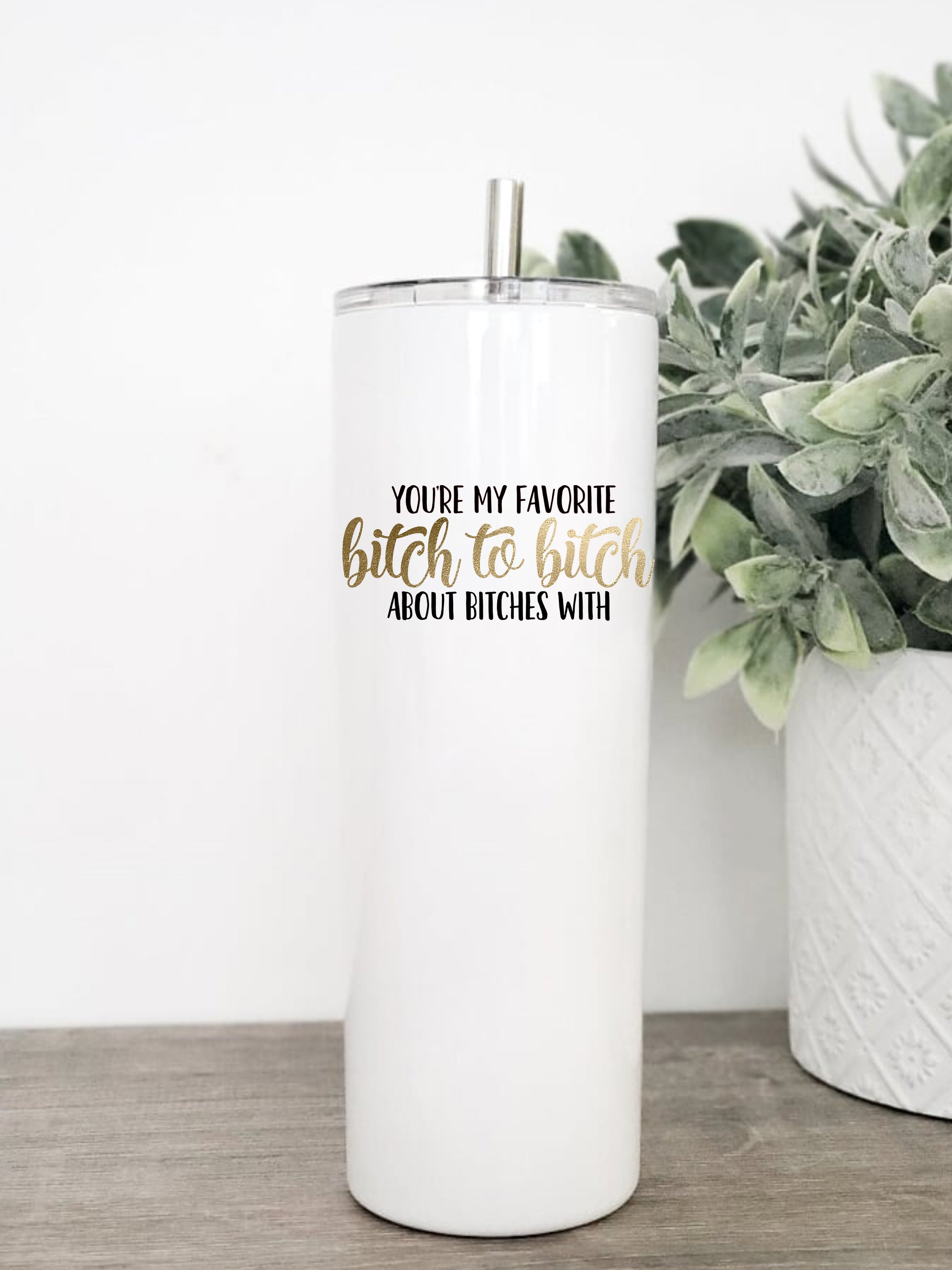 A stylish stainless steel tumbler with a humorous quote, featuring a clear slider lid and stainless steel straw, perfect for hot or cold drinks.